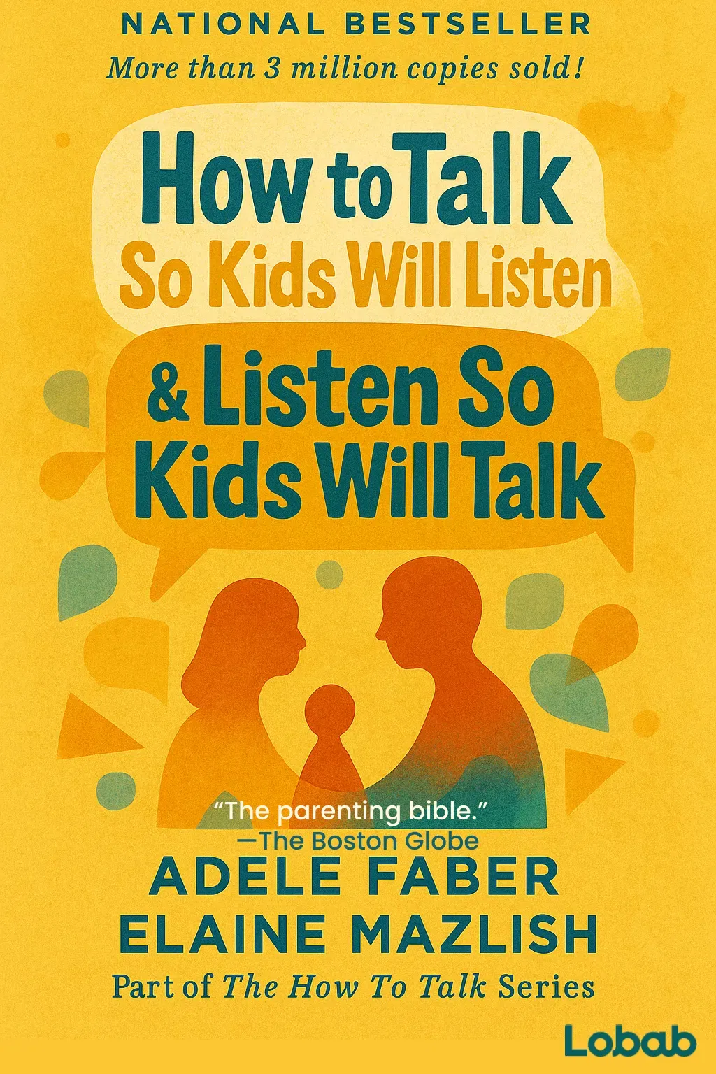How to Talk So Kids Will Listen & Listen So Kids Will Talk